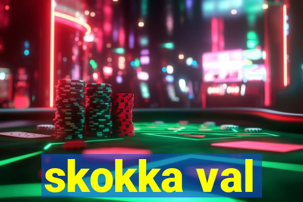 skokka val